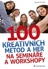 E-kniha 100 kreativních metod a her na semináře a workshopy - Zamyat M. Klein