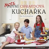 E-kniha Moje první opravdová kuchařka - Ája Drahokoupilová