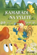 E-kniha Kamarádi na výletě - Dagmar Medzvecová, Lenka Jakešová