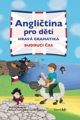 E-kniha Angličtina pro děti - hravá gramatika - Radka Filipová, Lucie Šubrtová, Veronika Vernerová
