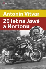E-kniha Antonín Vitvar - 20 let na Jawě a Nortonu - Jan Vitvar