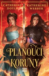 E-kniha Planoucí koruny - Catherine Doyle, Katherine Webber