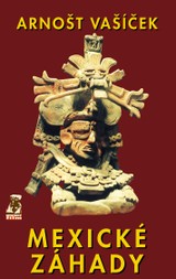 E-kniha Mexické záhady - Arnošt Vašíček