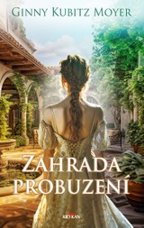 E-kniha Zahrada probuzení - Ginny Kubitz Moyer