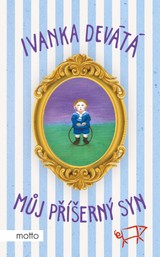 E-kniha Můj příšerný syn - Marie Formáčková, Ivanka Devátá