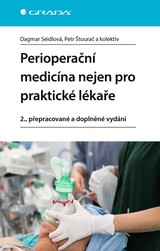 E-kniha Perioperační medicína nejen pro praktické lékaře, 2., přepracované a doplněné vydání - Dagmar Seidlová, Petr Štourač