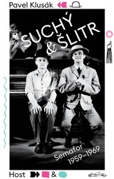 E-kniha Suchý a Šlitr: Semafor 1959—1969 - Pavel Klusák