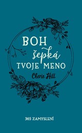 E-kniha Boh šepká tvoje meno - Cherie Hill