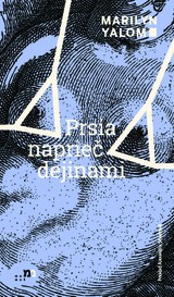 E-kniha Prsia naprieč dejinami - Marilyn Yalom