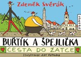 E-kniha Buřtík a Špejlička - Cesta do Žatce - Zdeněk Svěrák, Jan Svěrák