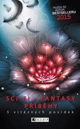 E-kniha Hledá se autor bestselleru 2015 – Sci-fi a fantasy příběhy - Dvořáková M., Hlavinková L., Kolda J., Švejnoha J., Svozilová L.