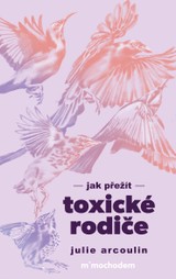 E-kniha Jak přežít toxické rodiče - Julie Arcoulin