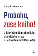 E-kniha Proboha, zase kniha! - Hana Pinknerová