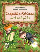 E-kniha Lumpíček a Rošťanda zachraňují les - Zuzana Pospíšilová