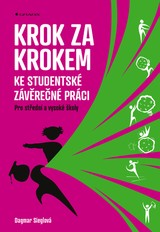 E-kniha Krok za krokem ke studentské závěrečné práci - Dagmar Sieglová