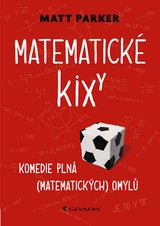 E-kniha Matematické kixy: Komedie plná (matematických) omylů - Matt Parker