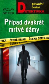 E-kniha Případ dvakrát mrtvé dámy - Václav Gruber