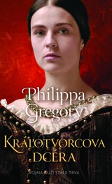 E-kniha Kráľotvorcova dcéra - Philippa Gregory