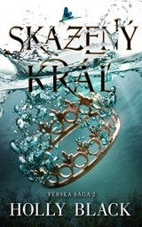 E-kniha Skazený kráľ - Holly Black