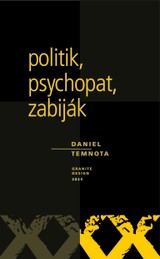 E-kniha Politik, psychopat, zabiják - Daniel Temnota