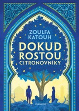 E-kniha Dokud rostou citronovníky - Zoulfa Katouh