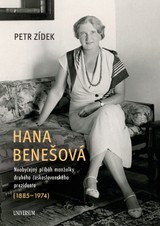 E-kniha Hana Benešová – Neobyčejný příběh manželky druhého československého prezidenta (1885–1974) - Petr Zídek