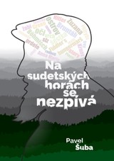 E-kniha Na sudetských horách se nezpívá - Pavel Šuba