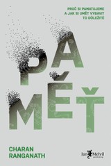 E-kniha Paměť -  Proč si pamatujeme a jak si umět vybavit to důležité - Charan Ranganath