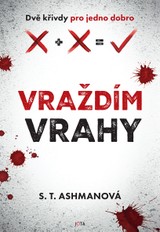 E-kniha Vraždím vrahy - S. T. Ashmanová