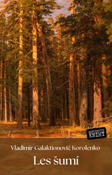 E-kniha Les šumí - Vladimir Galaktionovič Korolenko