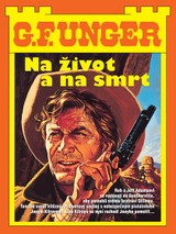 E-kniha Na život a na smrt - G.F. Unger