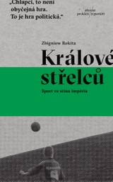 E-kniha Králové střelců - Zbigniew Rokita