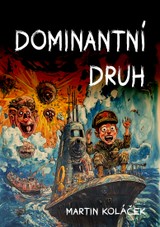 E-kniha Dominantní druh - Martin Koláček