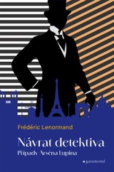 E-kniha Případy Arsena Lupina 1: Návrat detektiva - Frédéric Lenormand