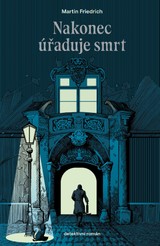 E-kniha Nakonec úřaduje smrt - Martin Friedrich