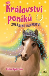 E-kniha Království poníků - Zvláštní tajemství - Chloe Ryderová