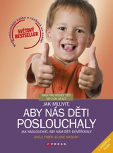 E-kniha Jak mluvit, aby nás děti poslouchaly, 2. rozšířené vydání - Elaine Mazlish, Adele Faber