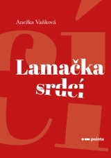 E-kniha Lamačka srdcí - Anežka Vaňková