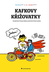 E-kniha Kafkovy křižovatky - Druhý život Franze Kafky aneb Smrtí život začíná - Petr Koura