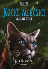 E-kniha Kočičí válečníci: Síla tří (5) – Dlouhé stíny - Erin Hunterová