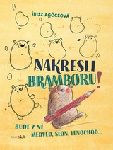 E-kniha Nakresli bramboru! - Írisz Agócsová