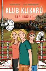 E-kniha Klub Klikařů - Čas hrdinů - Vít Martin Matějka
