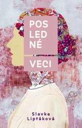 E-kniha Posledné veci - Slávka Liptáková