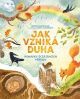 E-kniha Jak vzniká duha - Pohádky o zázracích přírody - Renáta Navrátilová