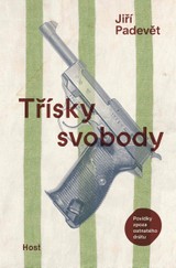 E-kniha Třísky svobody - Jiří Padevět
