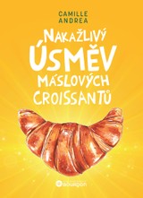 E-kniha Nakažlivý úsměv máslových croissantů - Camille Andrea