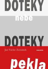 E-kniha Doteky nebe Doteky pekla - Jan Václav Zemánek