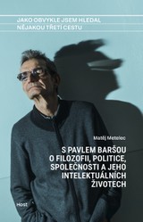 E-kniha Jako obvykle jsem hledal nějakou třetí cestu - Pavel Barša, Matěj  Metelec