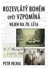 E-kniha Rozevlátý bohém opět vzpomíná nejen na 70. léta - Petr Hejna