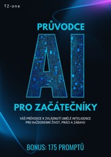 E-kniha Průvodce AI pro začátečníky + BONUS: 175 promptů - Tomáš Zahradníček